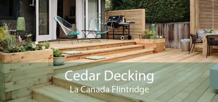 Cedar Decking La Canada Flintridge