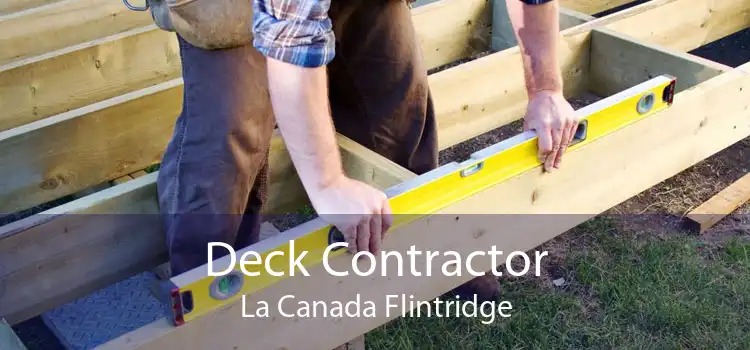 Deck Contractor La Canada Flintridge